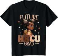 Future HBCU Grad Black Girl Graduation HBCU T-Shirt