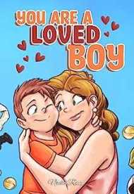 You are a Loved Boy: A Collection of Inspiring Stories about Family, Friendship, Self-Confidence and Love (Motivational Books for Children)