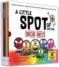 A Little SPOT of Emotion 8 Book Box Set (Books 1-8: Anger, Anxiety, Peaceful, Happiness, Sadness, Confidence, Love, & Scribble Emotion)