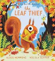 The Leaf Thief: (The Perfect Fall Book for Children and Toddlers) 