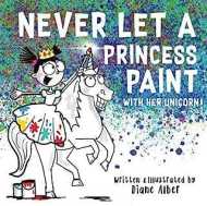 Never Let a Princess Paint with Her Unicorn!